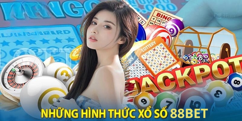 Tổng hợp các hình thức xổ số tại 88bet 